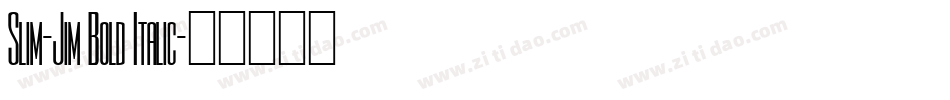 Slim-Jim Bold Italic字体转换